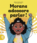 Morane adoooore parler!
